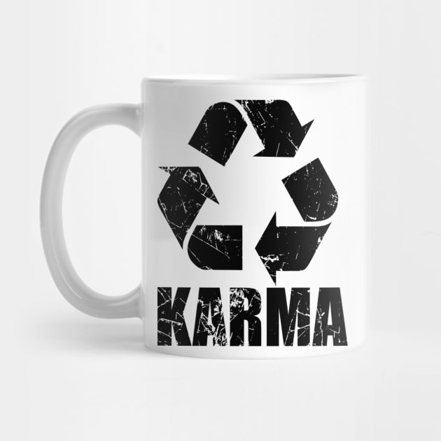 Karma Police, What Goes Around Comes Around by TSHIRT PLACE